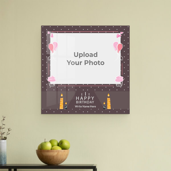 Custom Happy Birthday with Cup Cake Theme: Square Acrylic Photo Frame with Image Printing – PrintShoppy Photo Frames