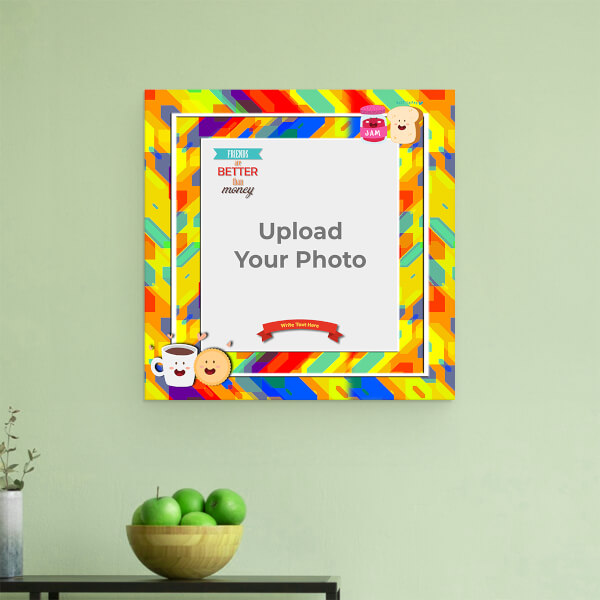 Custom Friends are Better Than Money Quote: Square Aluminium Photo Frame with Image Printing – PrintShoppy Photo Frames