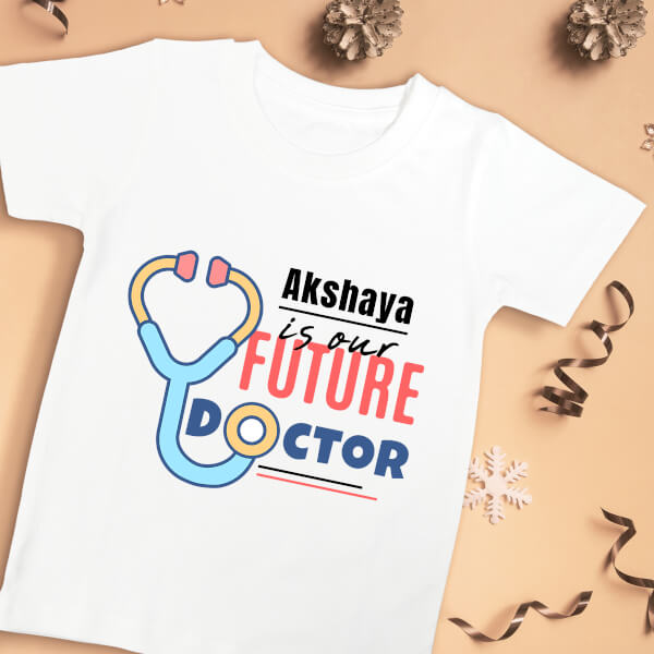 Custom Our Future Doctor Future Heros Tshirt Design