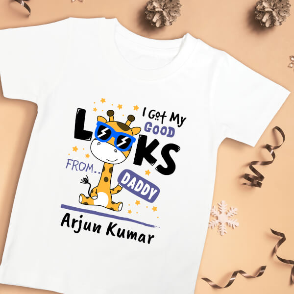 Custom I Got My Good Looks From Daddy General Tshirt Design