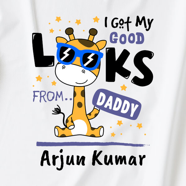 Custom I Got My Good Looks From Daddy General Tshirt Design