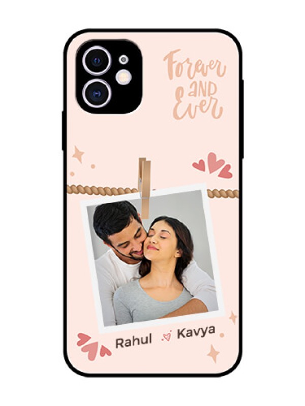 Custom iPhone 11 Custom Glass Phone Case - Forever and ever love Design