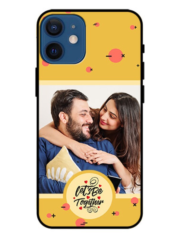 Custom iPhone 12 Mini Photo Printing on Glass Case - Lets be Together Design