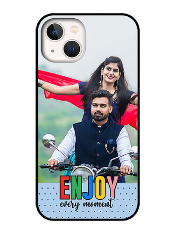 Custom iPhone 13 Photo Printing on Glass Case - Enjoy Every Moment Design
