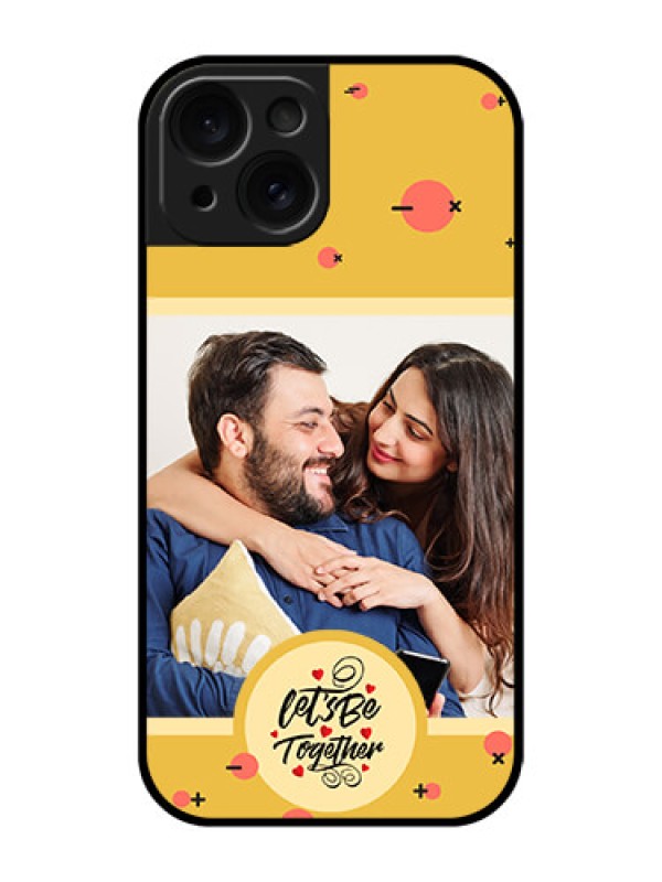 Custom Apple iPhone 15 Custom Glass Phone Case - Lets Be Together Design