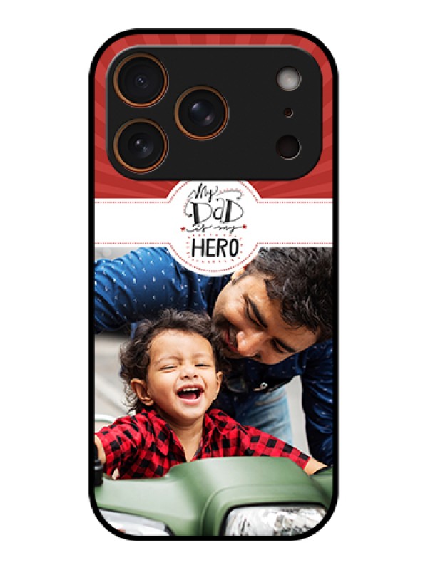 Custom Apple iPhone 17 Pro Custom Glass Phone Case - My Dad Hero Design