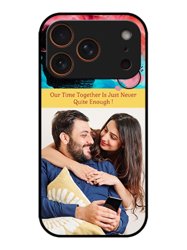 Custom Apple iPhone 17 Pro Custom Glass Phone Case - Quote With Acrylic Painting Design