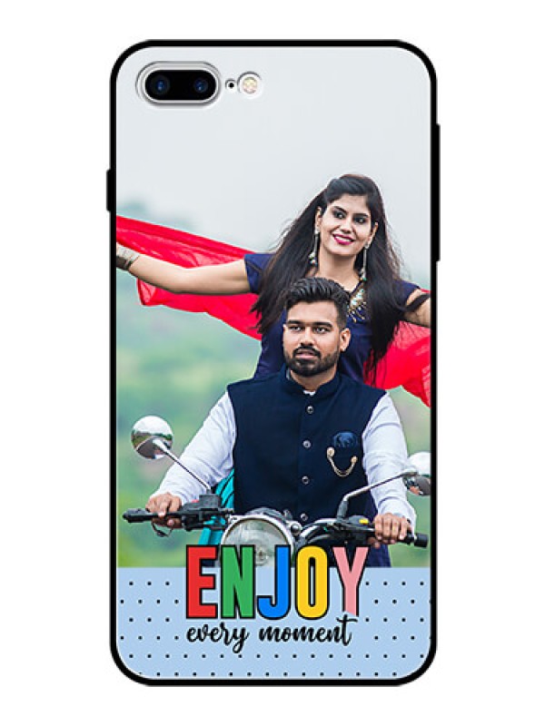 Custom iPhone 7 Plus Photo Printing on Glass Case - Enjoy Every Moment Design