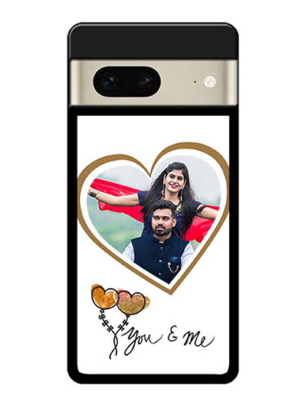 Custom Google Pixel 7 5G Custom Glass Phone Case - You & Me Design