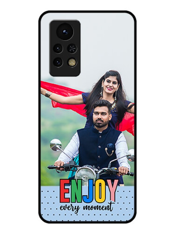 Custom Infinix Note 11s Photo Printing on Glass Case - Enjoy Every Moment Design