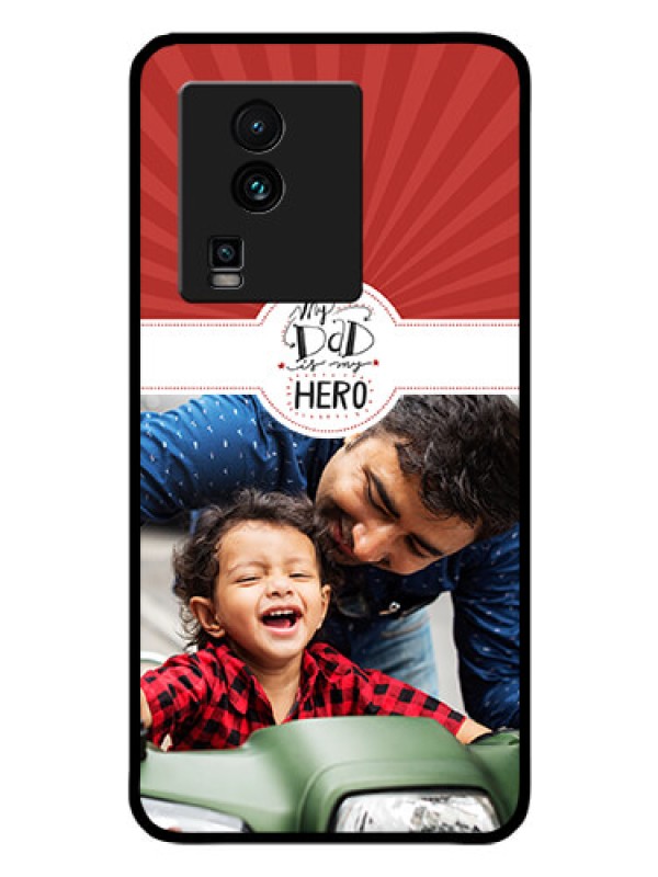 Custom iQOO Neo 7 5G Photo Printing on Glass Case - My Dad Hero Design
