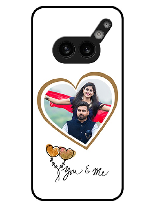 Custom Nothing Phone 2A 5G Custom Glass Phone Case - You & Me Design