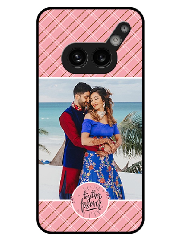 Custom Nothing Phone 2A 5G Custom Glass Phone Case - Together Forever Design