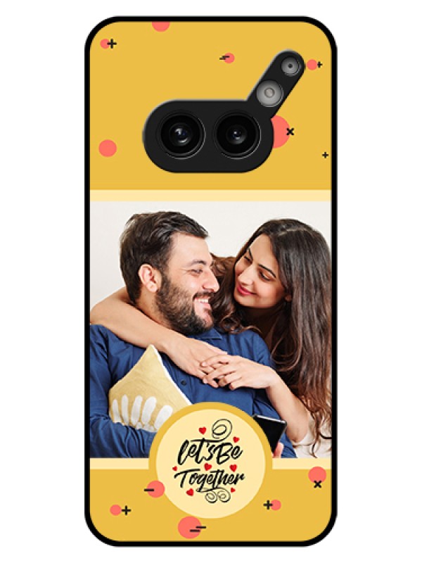 Custom Nothing Phone 2A 5G Custom Glass Phone Case - Lets Be Together Design