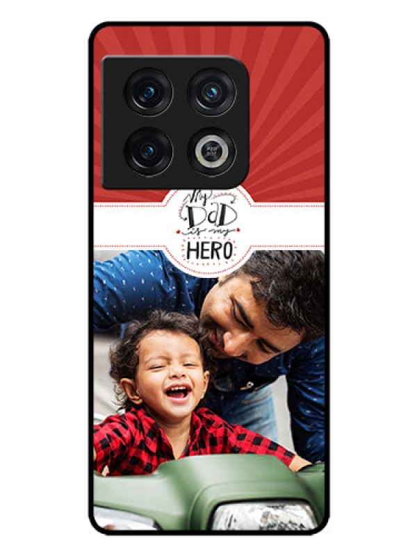 Custom OnePlus 10 Pro 5G Photo Printing on Glass Case - My Dad Hero Design
