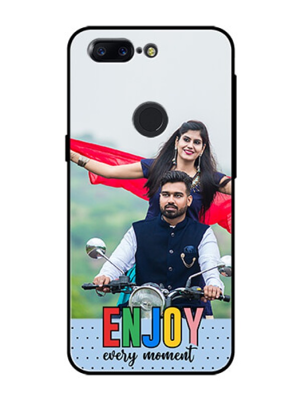Custom OnePlus 5T Photo Printing on Glass Case - Enjoy Every Moment Design