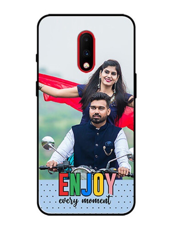 Custom OnePlus 7 Photo Printing on Glass Case - Enjoy Every Moment Design