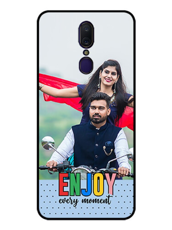 Custom Oppo F11 Photo Printing on Glass Case - Enjoy Every Moment Design