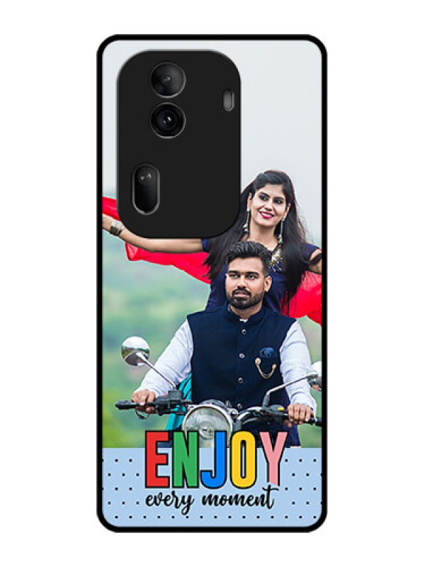 Custom Oppo Reno 11 Pro 5G Custom Glass Phone Case - Enjoy Every Moment Design