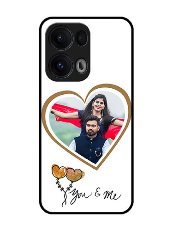 Custom Reno 13 Pro 5G Custom Glass Phone CaseYou and Me Design
