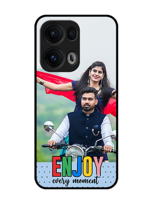 Custom Reno 13 Pro 5G Custom Glass Phone CaseEnjoy Every Moment Design