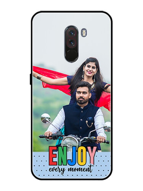 Custom Poco F1 Photo Printing on Glass Case - Enjoy Every Moment Design