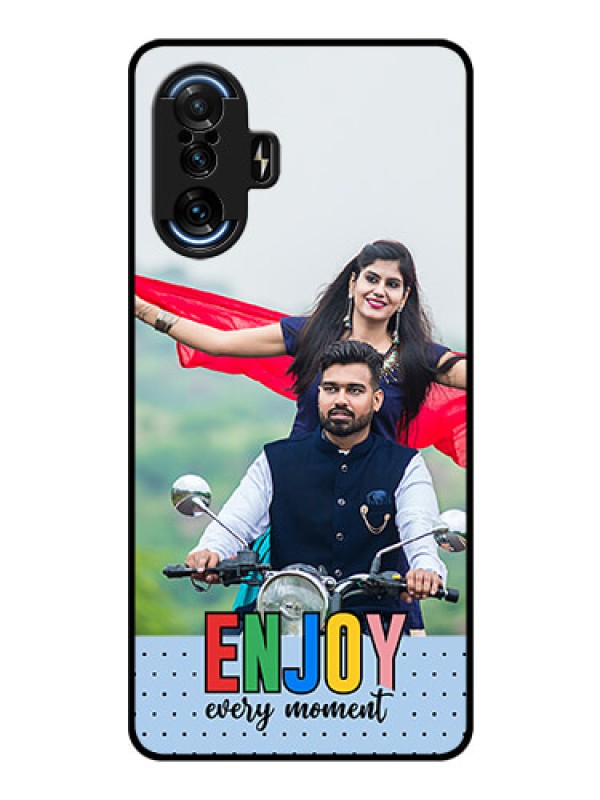 Custom Poco F3 Gt Photo Printing on Glass Case - Enjoy Every Moment Design