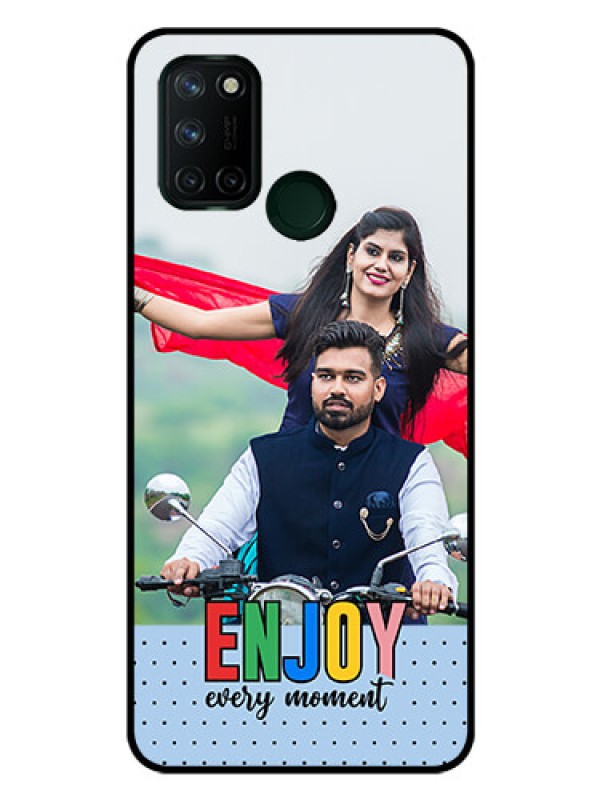 Custom Realme 7i Photo Printing on Glass Case - Enjoy Every Moment Design