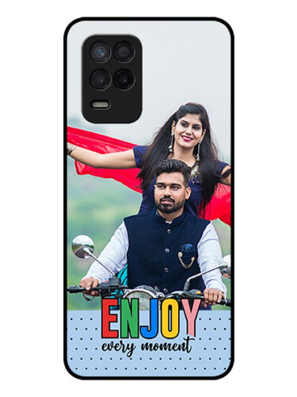 Custom Realme 8s 5G Photo Printing on Glass Case - Enjoy Every Moment Design