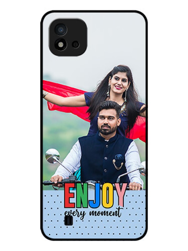 Custom Realme C20 Photo Printing on Glass Case - Enjoy Every Moment Design