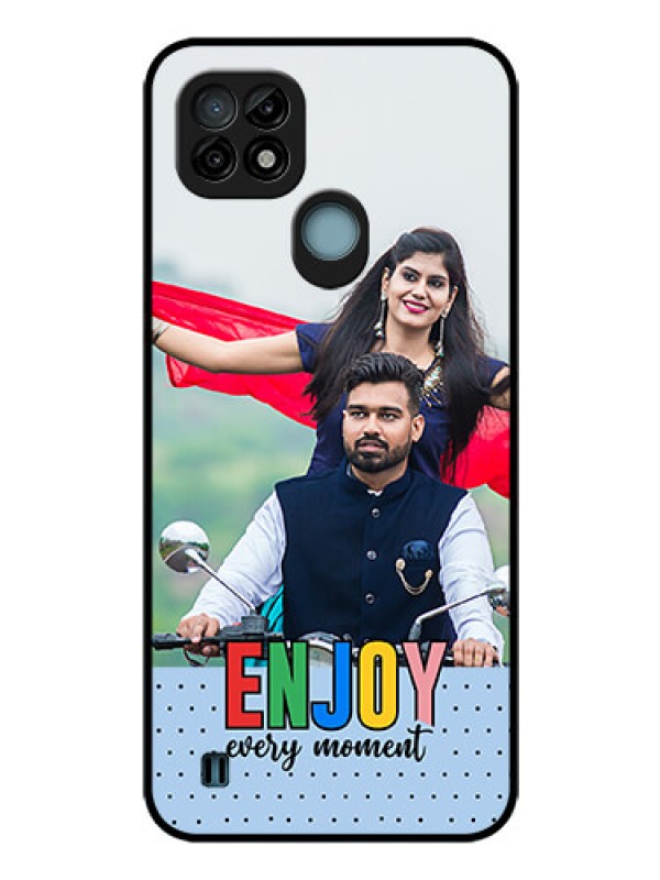 Custom Realme C21 Photo Printing on Glass Case - Enjoy Every Moment Design