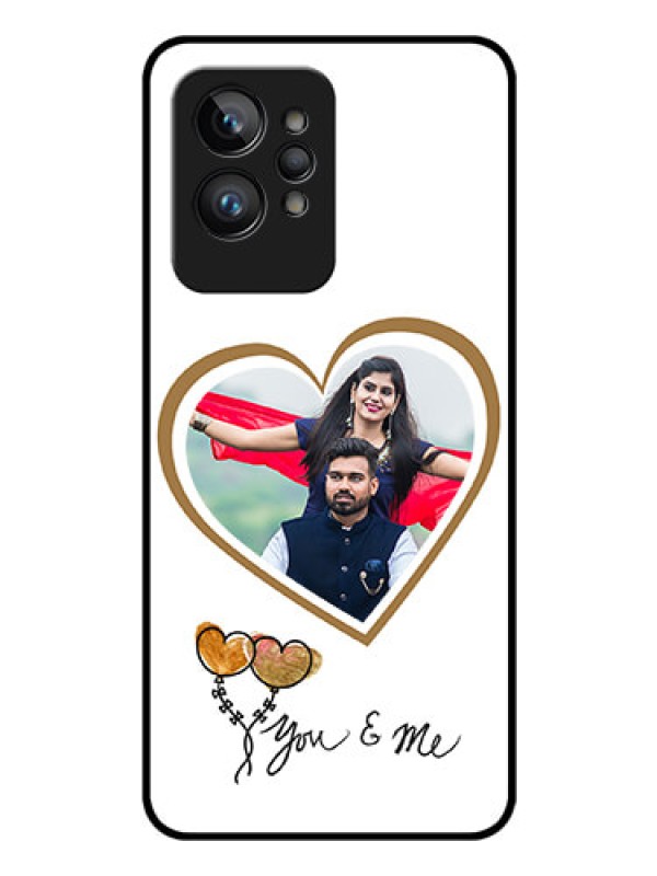 Custom Realme GT 2 Pro Custom Glass Mobile Case - You & Me Design