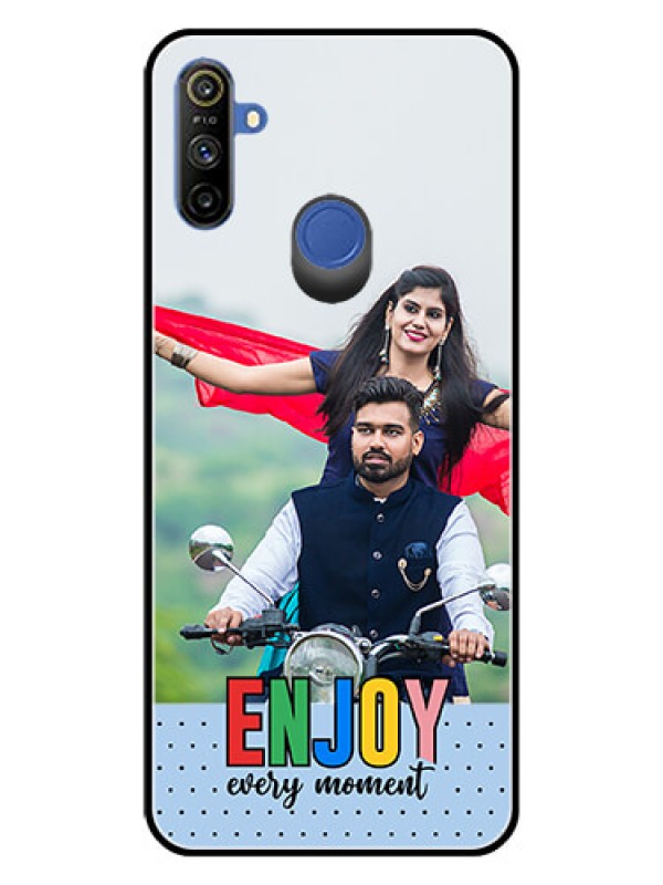 Custom Narzo 10A Photo Printing on Glass Case - Enjoy Every Moment Design