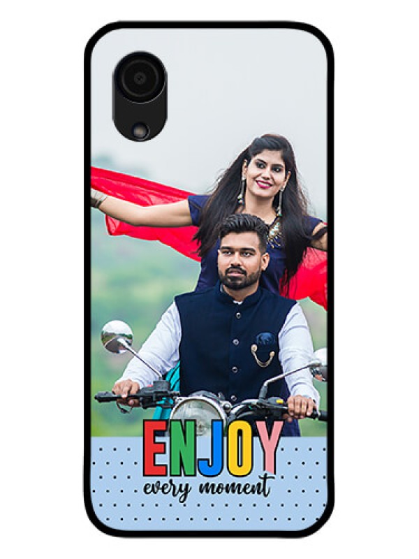 Custom Galaxy A03 Core Photo Printing on Glass Case - Enjoy Every Moment Design