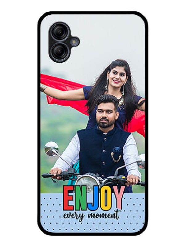 Custom Galaxy A04e Photo Printing on Glass Case - Enjoy Every Moment Design