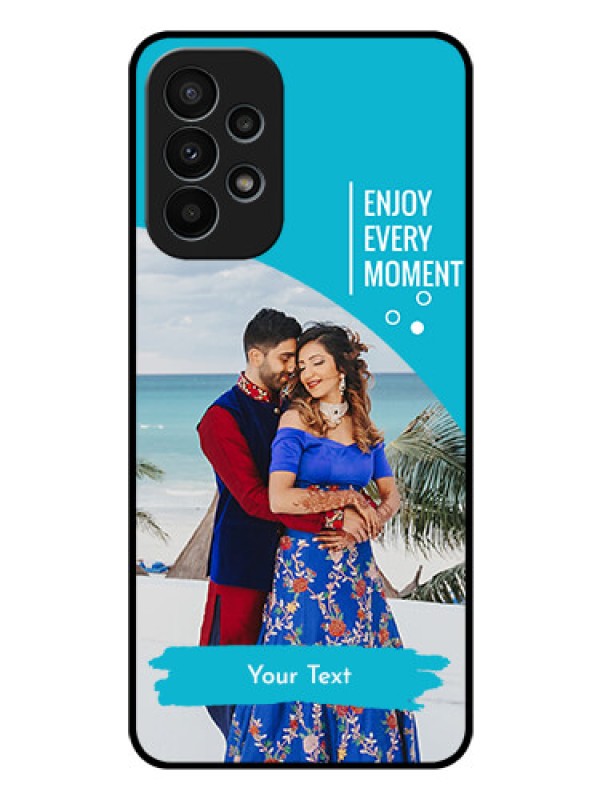 Custom Galaxy A23 4G Custom Glass Mobile Case - Happy Moment Design