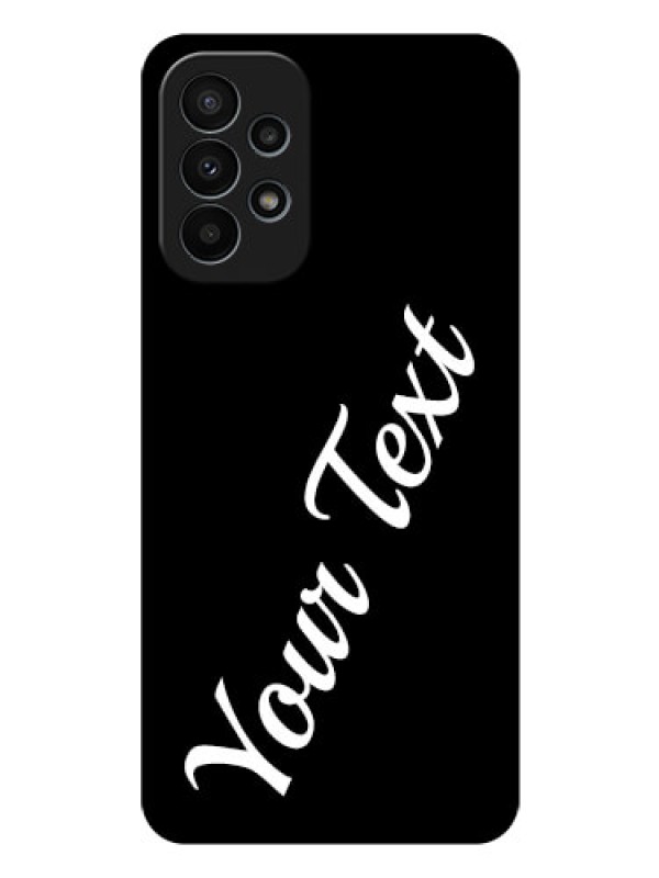 Custom Galaxy A23 4G Custom Glass Mobile Cover with Your Name