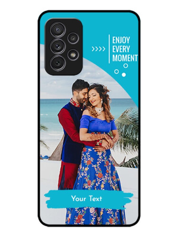 Custom Galaxy A72 Custom Glass Mobile Case - Happy Moment Design