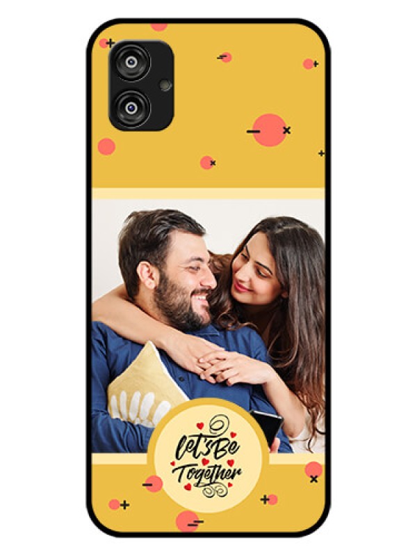 Custom Galaxy F04 Photo Printing on Glass Case - Lets be Together Design