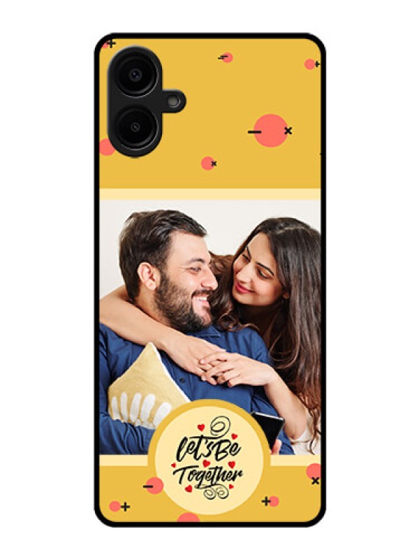 Custom Galaxy M06 Custom Glass Phone Case - Lets Be Together Design