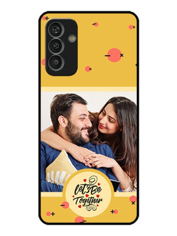 Custom Galaxy M13 4G Photo Printing on Glass Case - Lets be Together Design