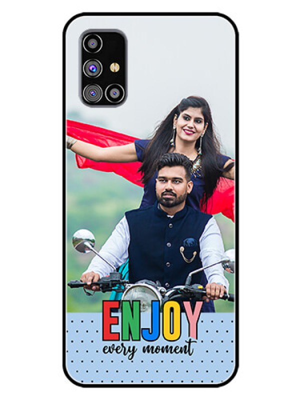 Custom Galaxy M31S Photo Printing on Glass Case - Enjoy Every Moment Design