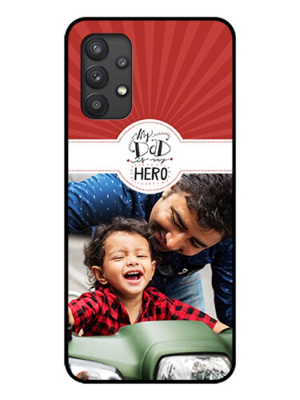 Custom Galaxy M32 5G Photo Printing on Glass Case - My Dad Hero Design