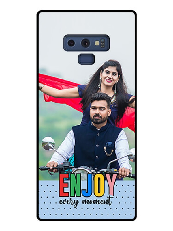 Custom Galaxy Note 9 Photo Printing on Glass Case - Enjoy Every Moment Design