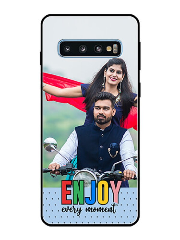 Custom Galaxy S10 Photo Printing on Glass Case - Enjoy Every Moment Design