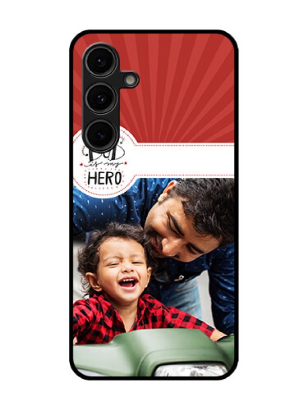 Custom Galaxy S24 FE 5G Custom Glass Phone Case - My Dad Hero Design