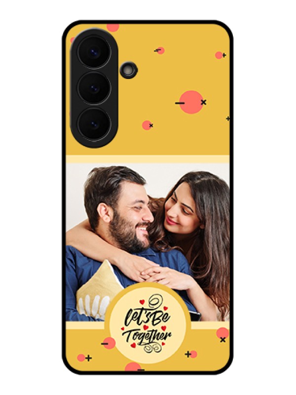Custom Samsung Galaxy S26 Plus 5G Custom Glass Phone Case - Lets Be Together Design