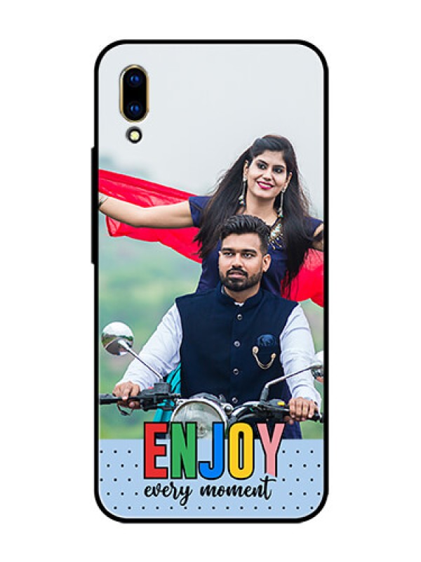 Custom Vivo V11 Pro Photo Printing on Glass Case - Enjoy Every Moment Design