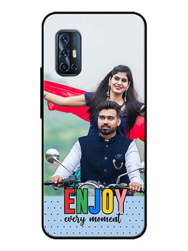 Custom Vivo V17 Photo Printing on Glass Case - Enjoy Every Moment Design