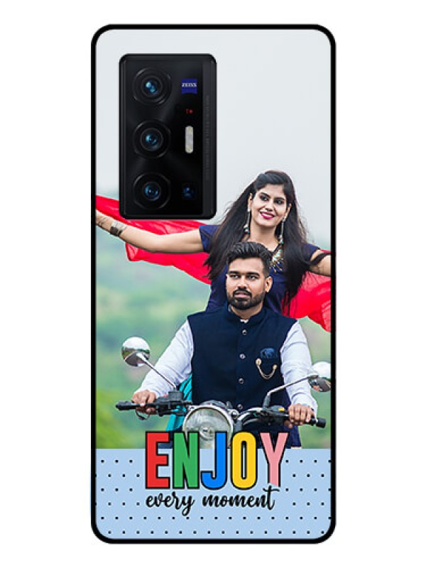 Custom Vivo X70 Pro Plus 5G Photo Printing on Glass Case - Enjoy Every Moment Design